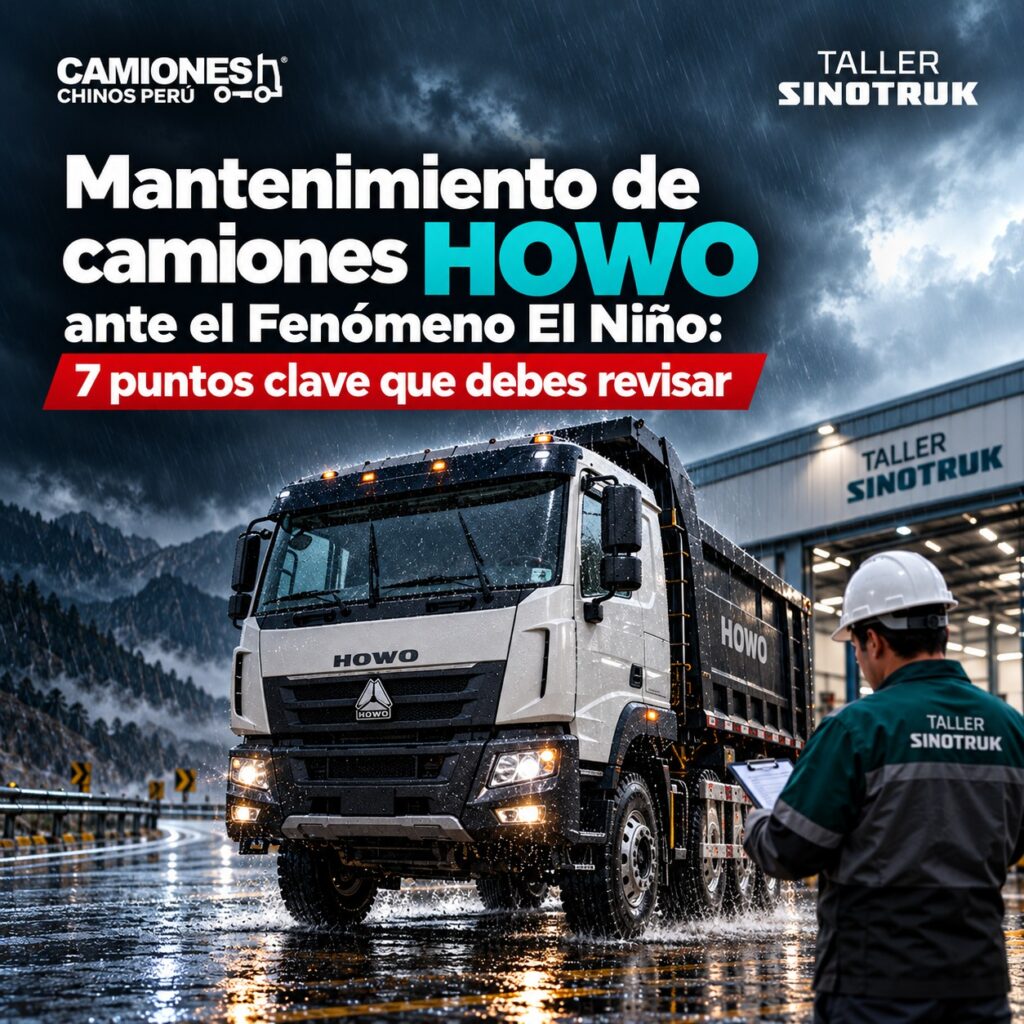 7 puntos clave que debes revisar para el Mantenimiento de camiones HOWO ante el Fenómeno El Niño
